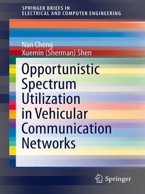 cover image of Opportunistic Spectrum Utilization in Vehicular Communication Networks
